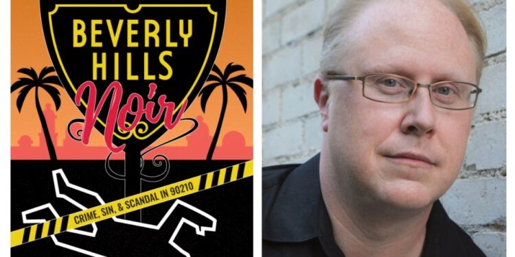 Scott Huver’s ‘Beverly Hills Noir’ Book Dives Into Celebrities and Sin