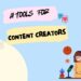 Top 10 AI Tools That Will Transform Your Content Creation in 2025
