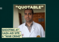 Shooting at Gaza aid site a “war crime” | Gaza
