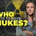 Who gets to have nukes? | Start Here | Nuclear Weapons